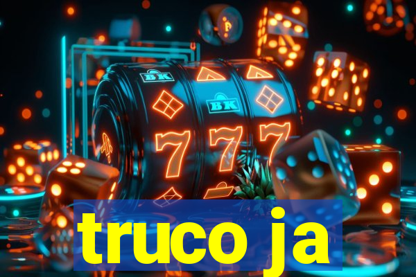 truco ja